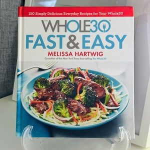 NEW The Whole30 Fast & Easy Melissa Hartwig Cookbook Hardcover Recipe Book